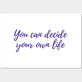 Decide Your Own Life Posters and Art